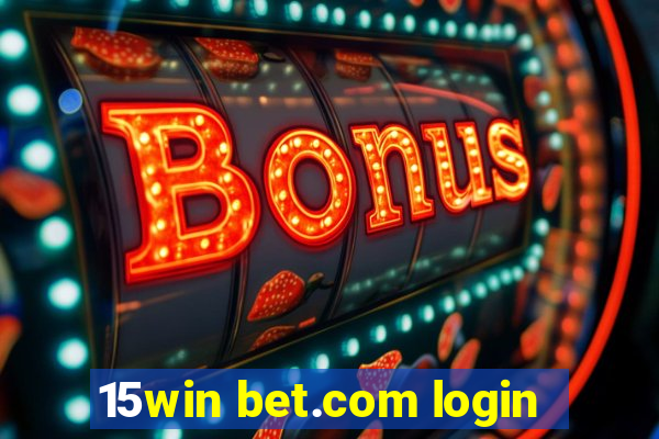 15win bet.com login